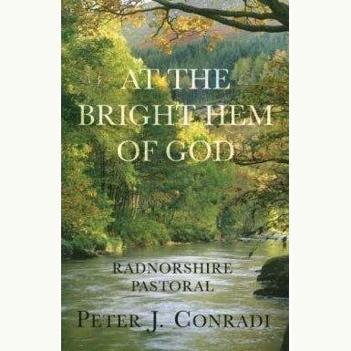 At the Bright Hem of God – Radnorshire Pastoral - Siop y Pethe