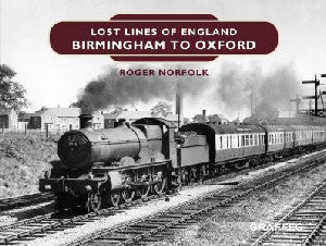 Lost Lines of England: Birmingham to Oxford