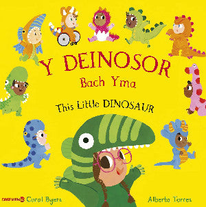 Y Deinosor Bach Yma / This Little Dinosaur