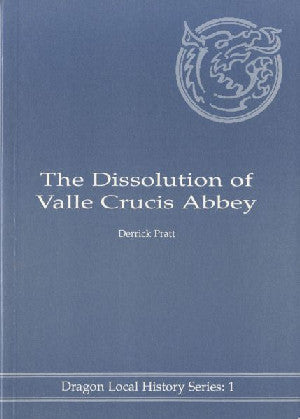Dragon Local History Series:1. Dissolution of Valle Crucis Abbey