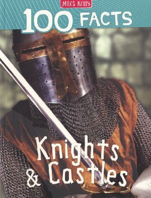 100 Facts Knights and Castles - Jane Walker - Siop y Pethe
