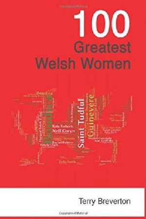 100 Greatest Welsh Women - Terry Breverton - Siop y Pethe