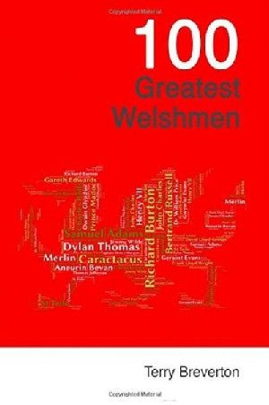 100 Greatest Welshmen - Terry Breverton - Siop y Pethe