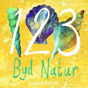 123 Byd Natur - Luned Aaron - Siop y Pethe