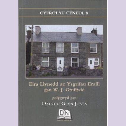 Cyfrolau Cenedl: 8. Eira Llynedd ac Ysgrifau Eraill W. J. Gruffydd Welsh books - Welsh Gifts - Welsh Crafts - Siop y Pethe