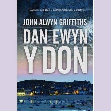 Dan Ewyn y Don - John Alwyn Griffiths Welsh books - Welsh Gifts - Welsh Crafts - Siop y Pethe