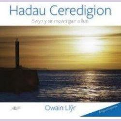 Hadau Ceredigion - Owain Llŷr Welsh books - Welsh Gifts - Welsh Crafts - Siop y Pethe