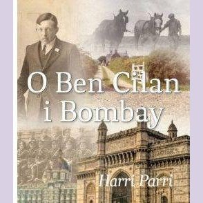 O Ben Cilan i Bombay Harri Parri Welsh books - Welsh Gifts - Welsh Crafts - Siop y Pethe
