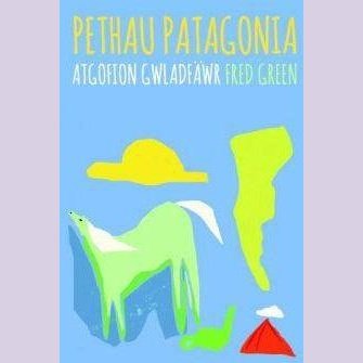 Pethau Patagonia - Fred Green Welsh books - Welsh Gifts - Welsh Crafts - Siop y Pethe