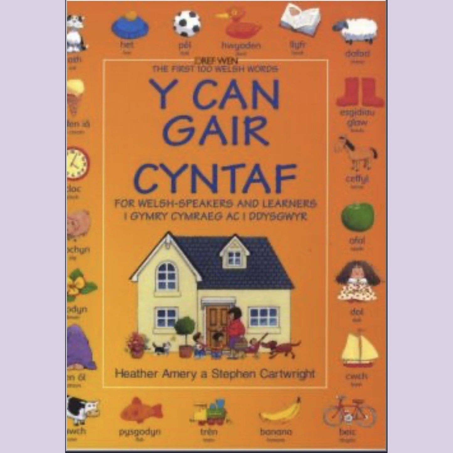 Y Can Gair Cyntaf i Gymry Cymraeg ac i Ddysgwyr / The First 100 Welsh Words for Welsh-Speakers and Learners - Siop y Pethe