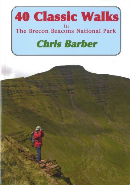 40 Classic Walks in the Brecon Beacons National Park - Chris Barber - Siop y Pethe