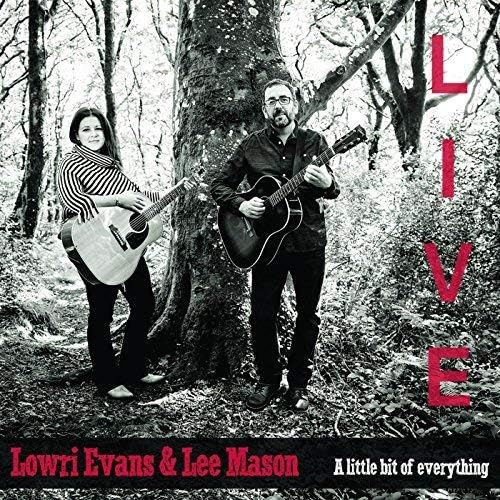 A little bit of everything (CD - LIVE) - Lowri Evans & Lee Mason