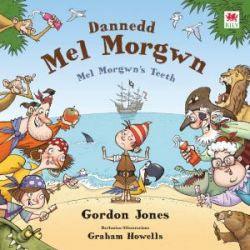 Dannedd Mel Morgwn Gordon Jones Welsh books - Welsh Gifts - Welsh Crafts - Siop y Pethe