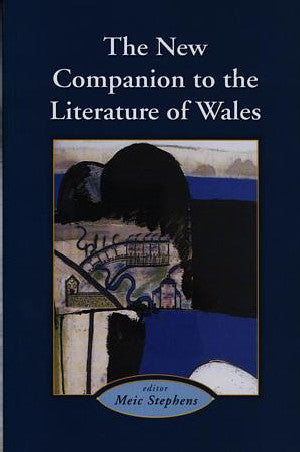 New Companion to the Literature of Wales, The