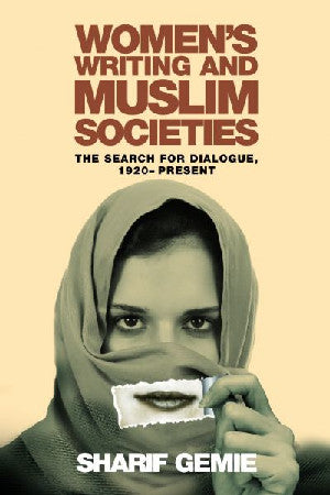 Women's Writing and Muslim Societies - The Search for Dialogue, 1