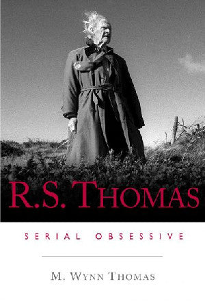 R. S. Thomas - Serial Obsessive