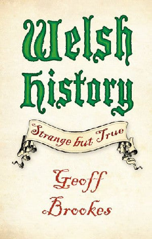 Welsh History - Strange but True