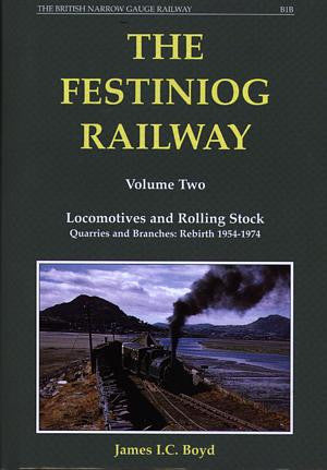 Festiniog Railway, The: Volume 2. Locomotives and Rolling Stock