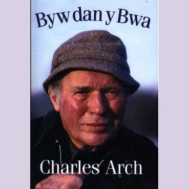 Byw dan y Bwa - Charles Arch - Siop y Pethe