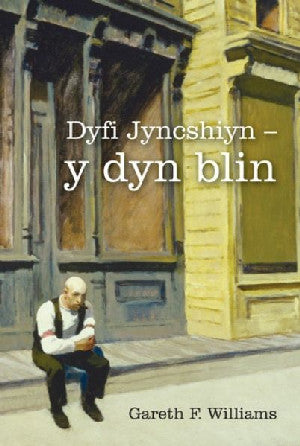 Dyfi Jyncshiyn - y dyn blin