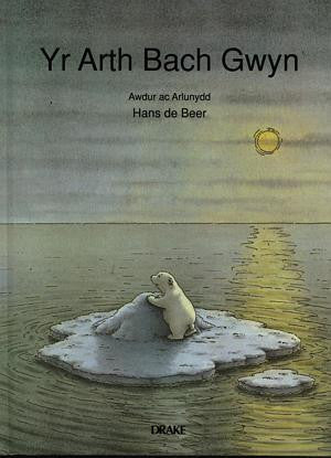 Cyfres yr Arth Bach Gwyn: Arth Bach Gwyn, Yr