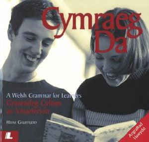 Cymraeg Da - Gramadeg Cyfoes ac Ymarferion/A Welsh Grammar For