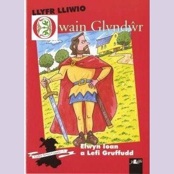 Cyfres Arwyr Cymru: 5. Llyfr Lliwio Owain Glyndŵr Llyfrau Cymraeg - Anrhegion Cymreig - Crefftau Cymreig - Siop y Pethe