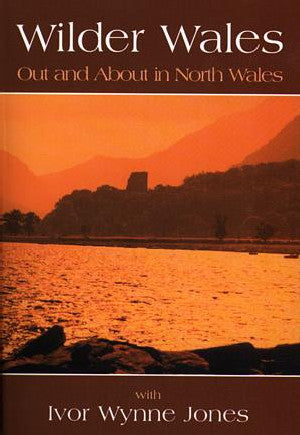Wilder Wales - O Gwmpas yng Ngogledd Cymru