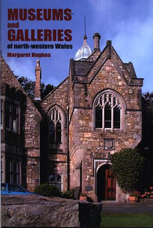 Museums and Galleries of North-Western Wales