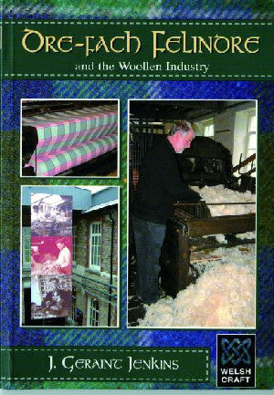 Welsh Crafts: Dre-Fach Felindre and the Woollen Industry
