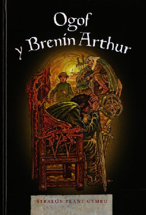 Cyfres Straeon Plant Cymru 2: Ogof y Brenin Arthur