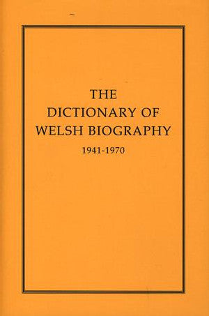 Dictionary of Welsh Biography 1941-1970, The