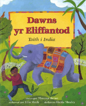 Dawns yr Eliffantod  Taith i India