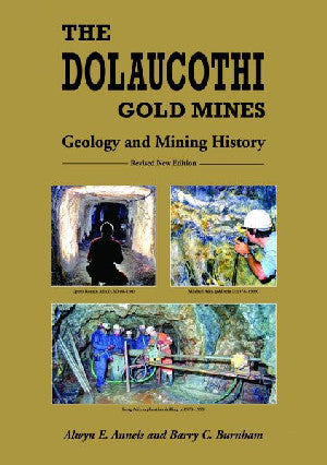 Dolaucothi Gold Mines, The - Geology and Mining History