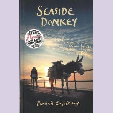 Seaside Donkey: A Wayward Walk Around Wales - Siop y Pethe