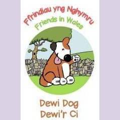 Ffrindiau yng Nghymru / Friends in Wales: Dewi Dog / Dewi'r Ci - Siop y Pethe