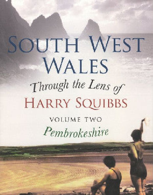 De-orllewin Cymru Trwy Lens Harry Squibbs