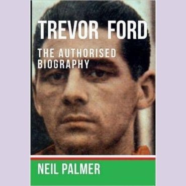 Trevor Ford - The Authorised Biography - Siop y Pethe