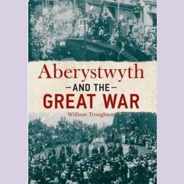 Aberystwyth and the Great War - Siop y Pethe