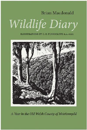 Wildlife Diary - A Year in the Old Welsh County of Meirionnydd