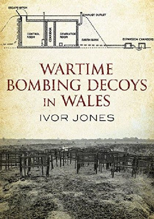 Wartime Bombing Decoys in Wales