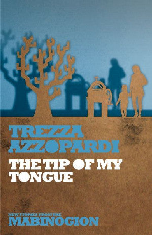 New Stories from the Mabinogion: Tip of My Tongue, The