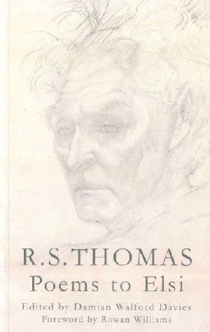 R. S. Thomas - Poems to Elsi