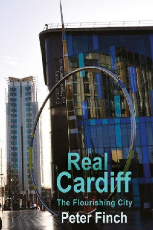 Real Cardiff: The Flourishing City