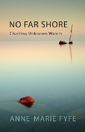No Far Shore - Charting Unknown Waters
