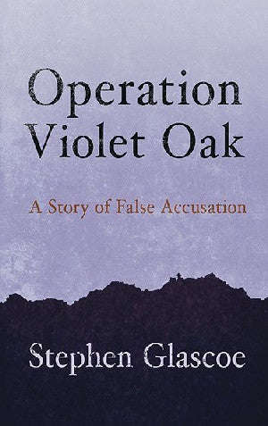 Operation Violet Oak - Stori o Gyhuddiad Ffug