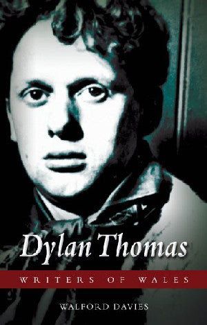 Writers of Wales: Dylan Thomas