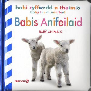 Babi Cyffwrdd a Theimlo: Babis Anifeiliaid / Baby Touch and Feel: