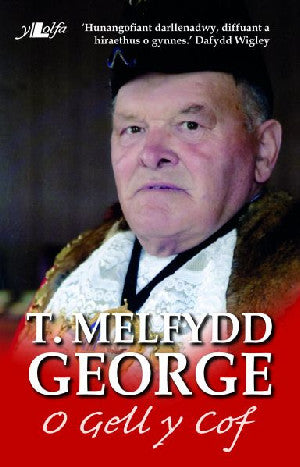 O Gell y Cof - Hunangofiant T. Melfydd George