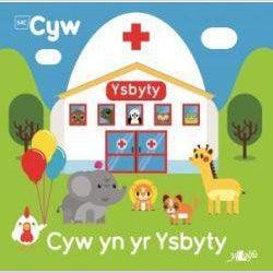 Cyfres Cyw: Cyw yn yr Ysbyty - Siop y Pethe